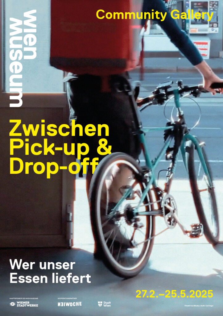 Plakat zur Ausstellung „Zwischen Pick-up & Drop-off. Wer unser Essen liefert“.